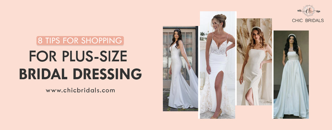 8 Tips For Shopping For Plus-Size Bridal Dressing - Chic Bridals