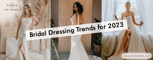 Bridal Dressing Trends for 2023